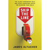 Skip the Line: The 10,000 Experiments Rule and Other Surprising Advice for Reaching Your Goals - Hardcover