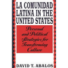 La Comunidad Latina in the United States: Personal and Political Strategies for Transforming Culture - Paperback