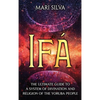 Ifá: The Ultimate Guide to a System of Divination and Religion of the Yoruba People - Hardcover