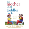 The Mother of All Toddler Books - Paperback