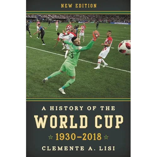 History of the World Cup: 1930-2018 - Paperback