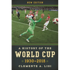 History of the World Cup: 1930-2018 - Paperback