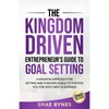 The Kingdom Driven Entrepreneur's Guide to Goal Setting - Paperback