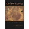 Absence / Presence: Critical Essays on the Artistic Memory of the Holocaust - Hardcover