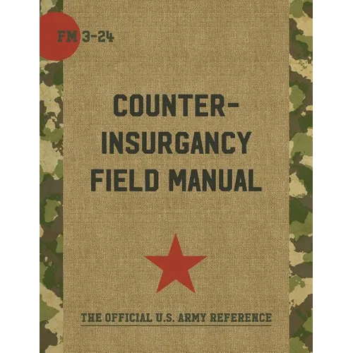 The U.S. Army/Marine Corps Counterinsurgency Field Manual - Paperback