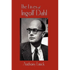 The Lives of Ingolf Dahl - Hardcover