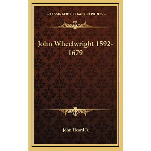 John Wheelwright 1592-1679 - Hardcover