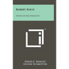 Robert Koch: Father Of Bacteriology - Hardcover