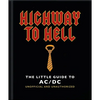 Highway to Hell: The Little Guide to AC/DC - Hardcover