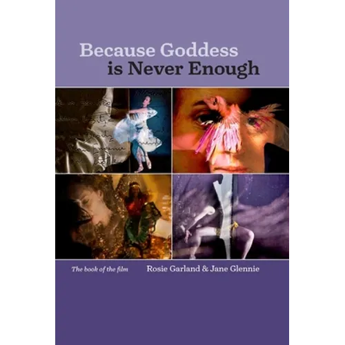 Because Goddess is Never Enough - Hardcover