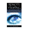 Remote Viewing: Develop and Utilize a Spiritual Technique Used By Intelligence Agencies & Unlock Your Hyperconscious State - Paperback