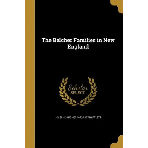The Belcher Families in New England - Paperback