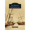 Florida's Shipwrecks - Hardcover