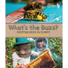 What's the Buzz?: Keeping Bees in Flight - Hardcover