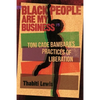 "Black People Are My Business": Toni Cade Bambara's Practices of Liberation - Hardcover