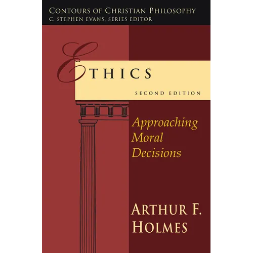 Ethics: Approaching Moral Decisions - Paperback