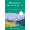 This Ordinary, Extraordinary Life - Paperback