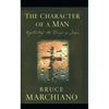 The Character of a Man: Reflecting the Image of Jesus - Paperback