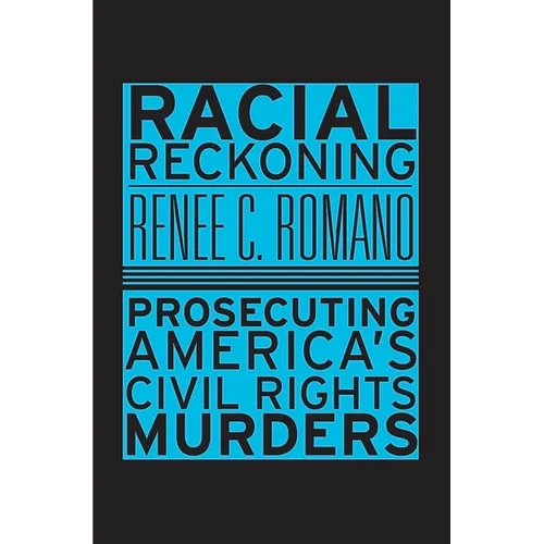 Racial Reckoning: Prosecuting America's Civil Rights Murders - Paperback