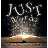Just Words - Hardcover