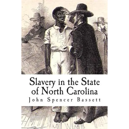 Slavery in the State of North Carolina - Paperback