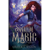 Swarm Magic - Hardcover
