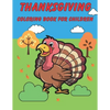 Thanksgiving Coloring Book For Children: Happy Thanksgiving! Thanksgiving Crafts For Kids. - Paperback