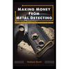 Making Money From Metal Detecting: From pocket money to business ideas - Paperback