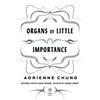 Organs of Little Importance - Paperback