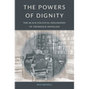The Powers of Dignity: The Black Political Philosophy of Frederick Douglass - Paperback