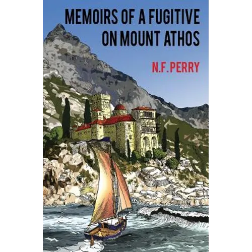 Memoirs of a fugitive on Mount Athos - Paperback