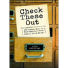 Check These Out: One Librarian's Catalog of the 200 Coolest, Best, and Most Important Books You'll Ever Read - Paperback
