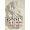 God in Translation: Deities in Cross-Cultural Discourse in the Biblical World - Paperback