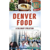 Denver Food: A Culinary Evolution - Hardcover