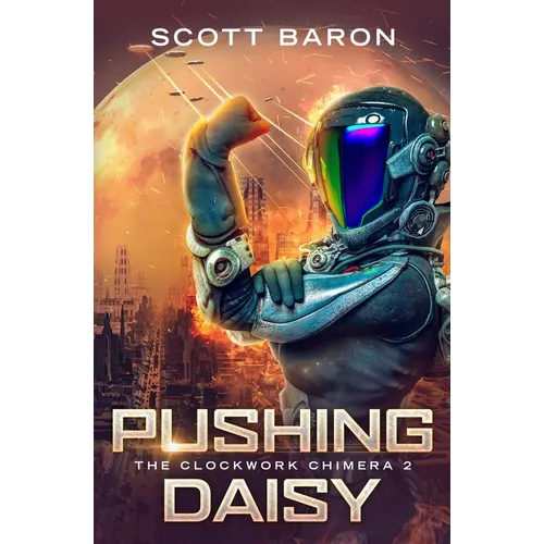 Pushing Daisy: The Clockwork Chimera Book 2 - Paperback