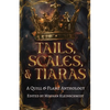 Tails, Scales, & Tiaras - Paperback