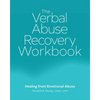 The Verbal Abuse Recovery Workbook: Healing from Emotional Abuse - Paperback