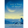 Just a Trace of Moon - Paperback