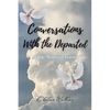Conversations With the Departed - Paperback