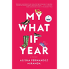 My What If Year: A Memoir - Paperback