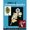 ABCs of Costume Jewelry: Advice for Buying and Collecting - Paperback
