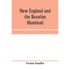 New England and the Bavarian Illuminati - Paperback