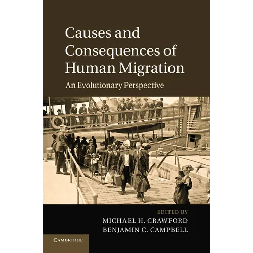 Causes and Consequences of Human Migration: An Evolutionary Perspective - Paperback