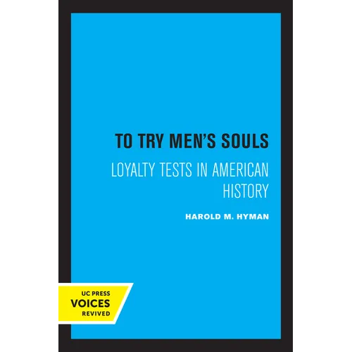 To Try Men's Souls: Loyalty Tests in American History - Paperback