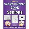 Word Puzzle Book For Seniors - 120 Word Games to Keep Your Brain Fit - Paperback