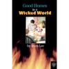 Good Homes In A Wicked World - Paperback