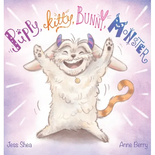 Puppy, Kitty, Bunny, Monster - Hardcover