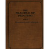 The Practice of Printing Reprinted and Enlarged - Paperback