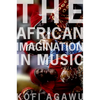 African Imagination in Music P - Paperback