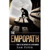 The Empopath: What is the opposite of a psychopath? - Paperback